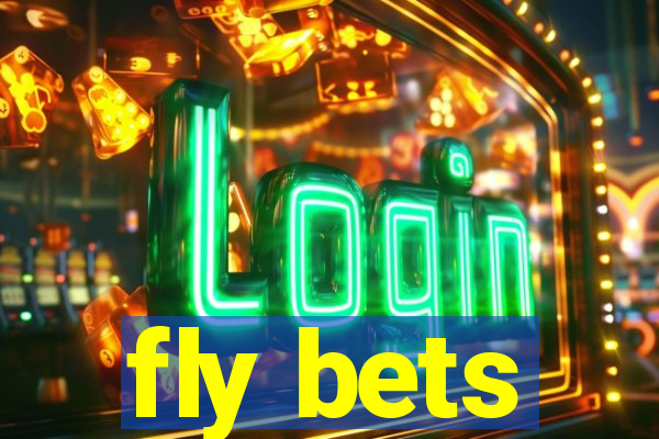 fly bets